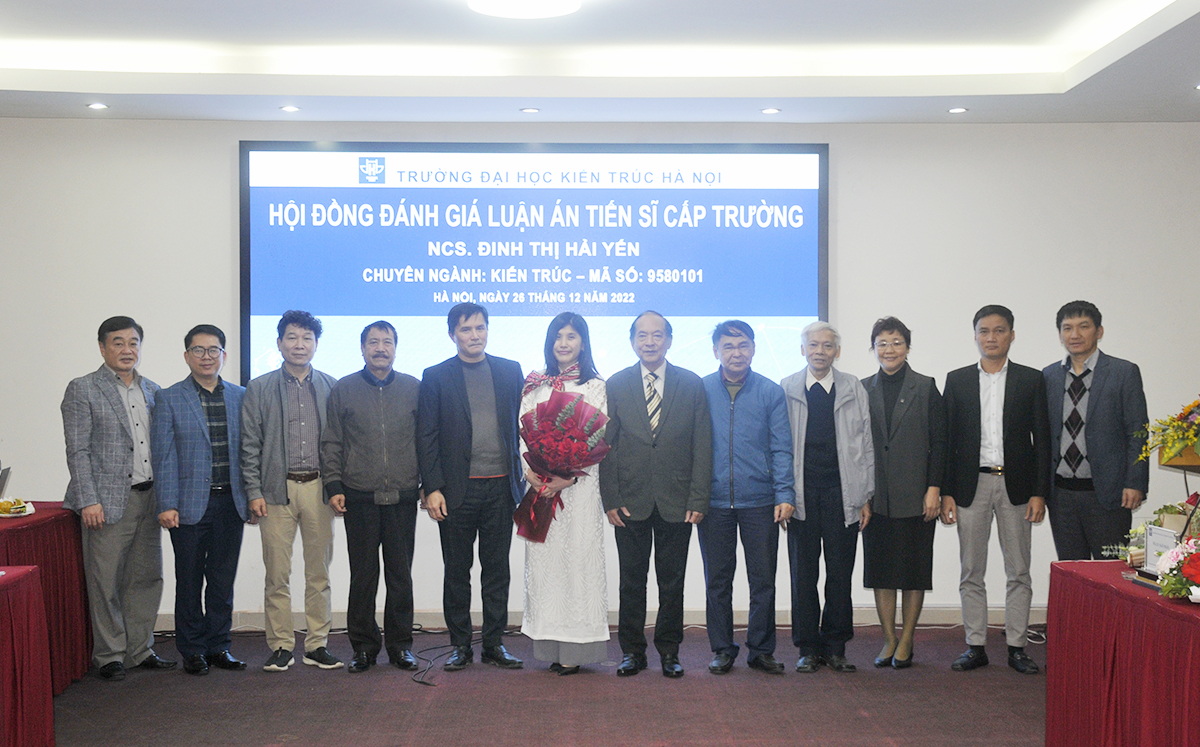 Nghiên cứu sinh Đinh Thị Hải Yến bảo vệ thành công Luận án tiến sĩ chuyên ngành Kiến trúc