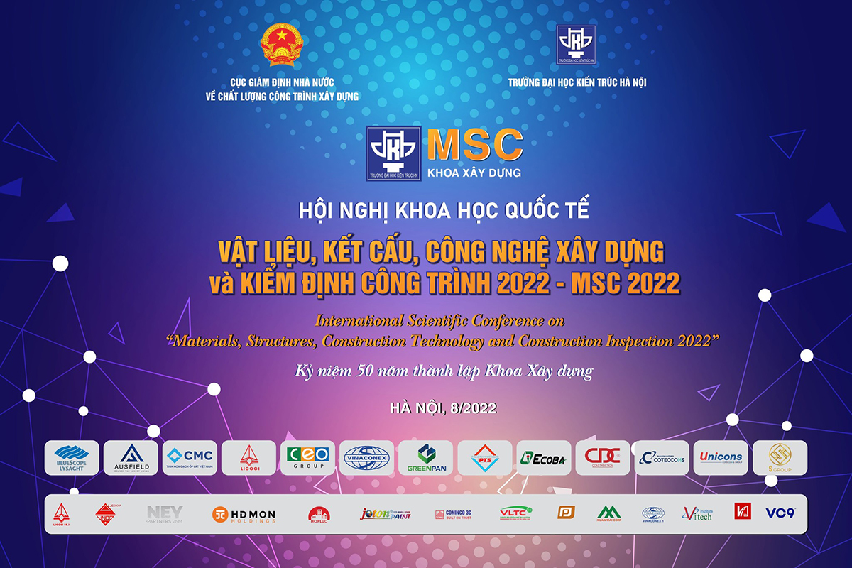Hội nghị Khoa học quốc tế: Vật liệu, Kết cấu, Công nghệ xây dựng và Kiểm định công trình 2022 -MSC 2022