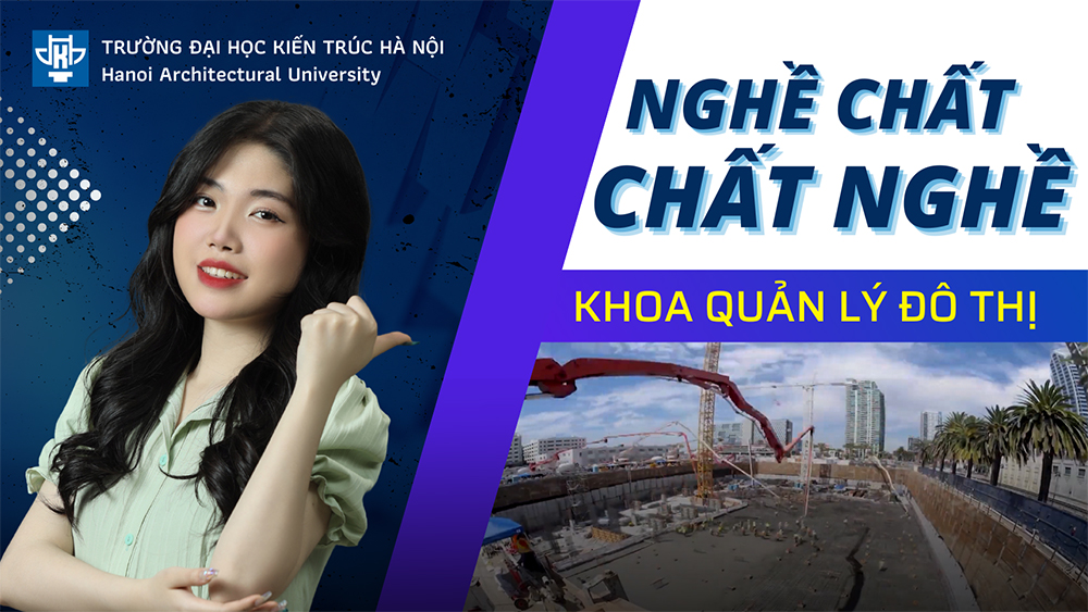 Nghề Chất – Chất nghề: Khoa Quản lý đô thị