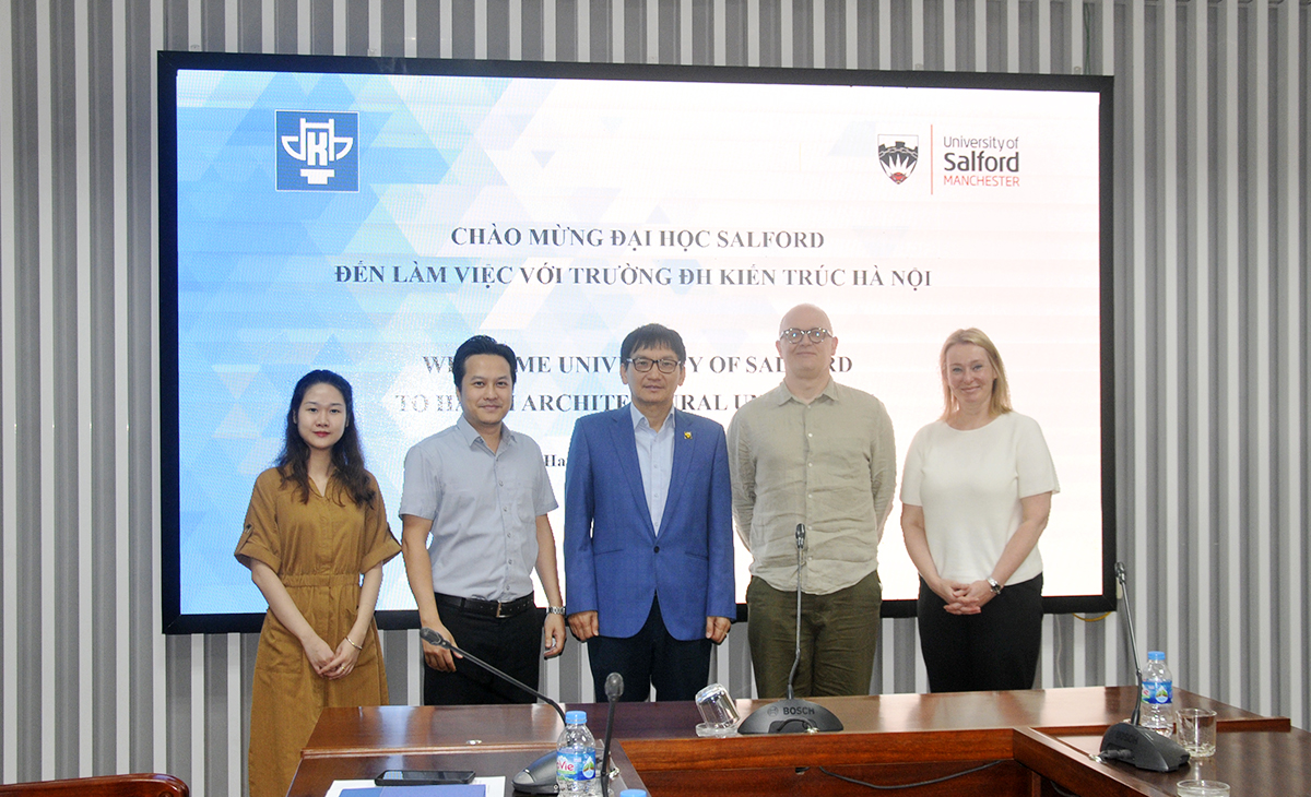 Trường Đại học Kiến trúc Hà Nội tiếp và làm việc với Trường Đại học Salford Vương Quốc Anh