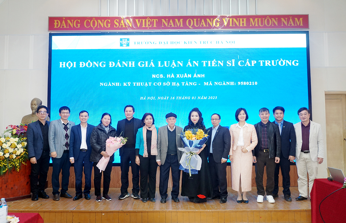 Hà Xuân Ánh - Nghiên cứu sinh thứ 196 của Trường Đại học Kiến trúc Hà Nội bảo vệ thành công luận án Tiến sĩ cấp Trường chuyên ngành Kỹ thuật cơ sở hạ tầng